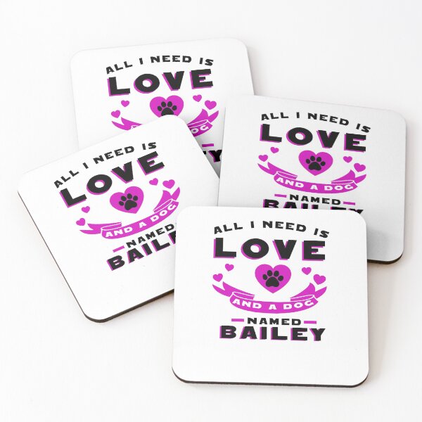 Item preview, all need a dog Bailey named Bailey designed and sold by ishako online.