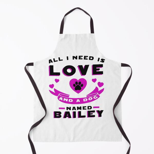 Item preview, all need a dog Bailey named Bailey designed and sold by ishako online.