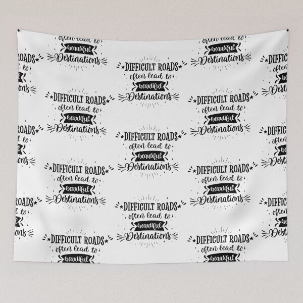 Item preview, Difficult Roads Often Lead To Beautiful Destinations  designed and sold by Phorase.
