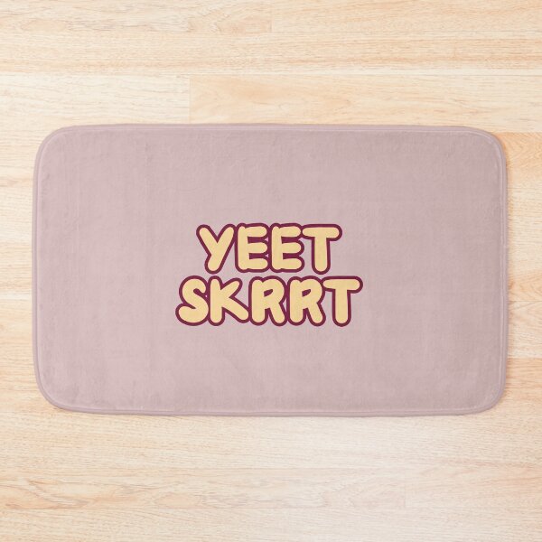 Item preview, Yeet skrrt designed and sold by itsthekween.
