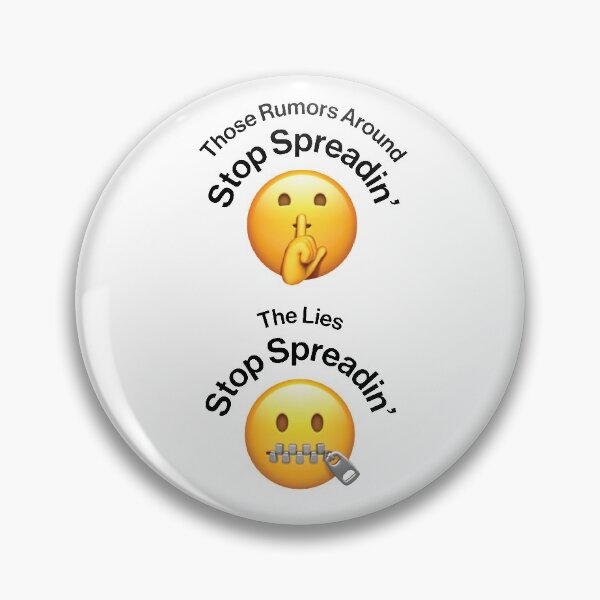Item preview, Stop Spreadin' Those Rumors Around Stop Spreadin' The Lies Funny TikTok Meme designed and sold by ImTy.