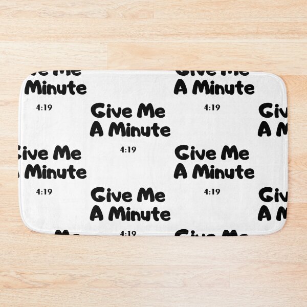 Item preview, Give Me A Minute designed and sold by WorldPrintTees.