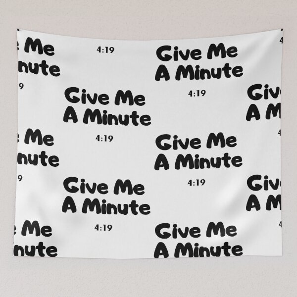 Item preview, Give Me A Minute designed and sold by WorldPrintTees.