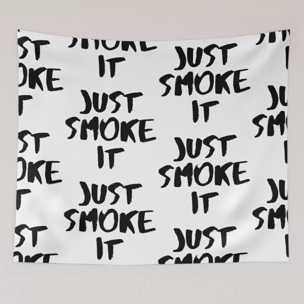 Item preview, Just Smoke It designed and sold by WorldPrintTees.