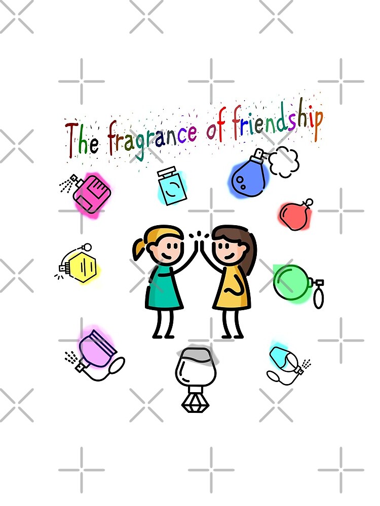 The fragrance of friendship  by goodshk