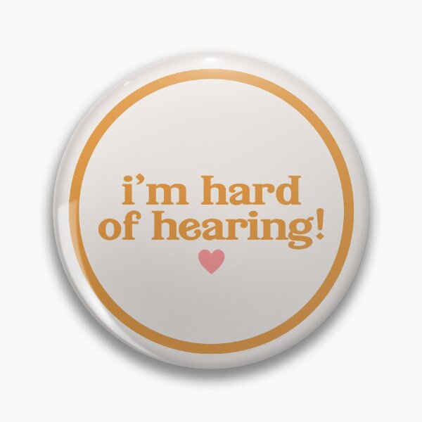 Item preview, informative I'm hard of hearing design designed and sold by oliviafeelsweird.