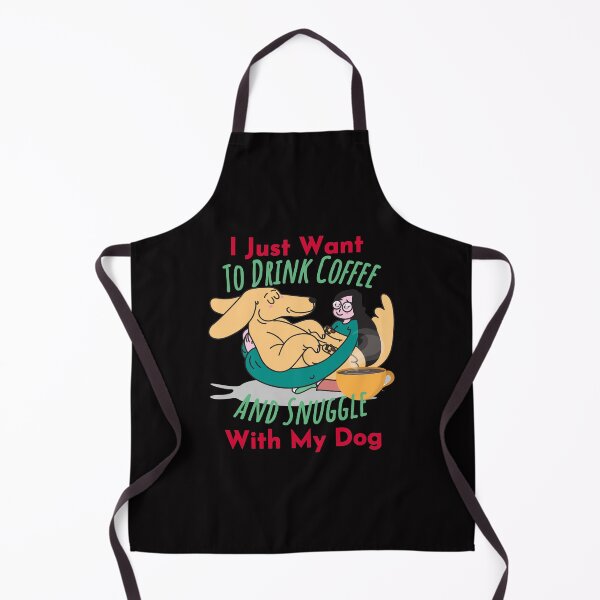 Item preview, I Just Want To Drink Coffee And Snuggle With My Dog designed and sold by StephenMollie.