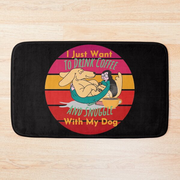 Item preview, I Just Want To Drink Coffee And Snuggle With My Dog designed and sold by StephenMollie.