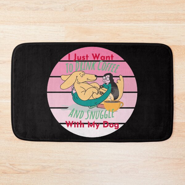 Item preview, I Just Want To Drink Coffee And Snuggle With My Dog designed and sold by StephenMollie.