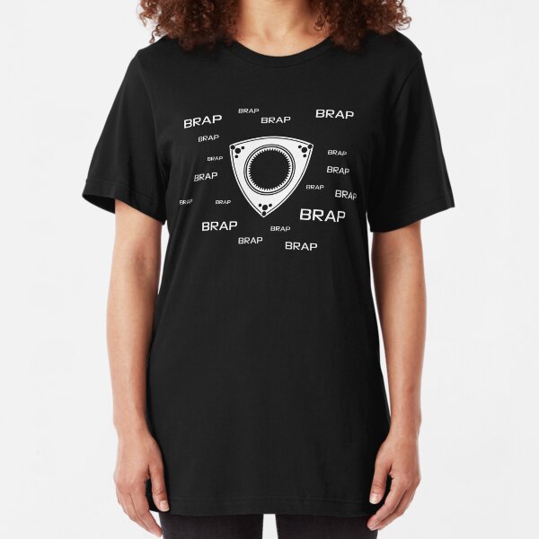 Rotary Brap (the noise a rotary engine makes) Slim Fit T-Shirt