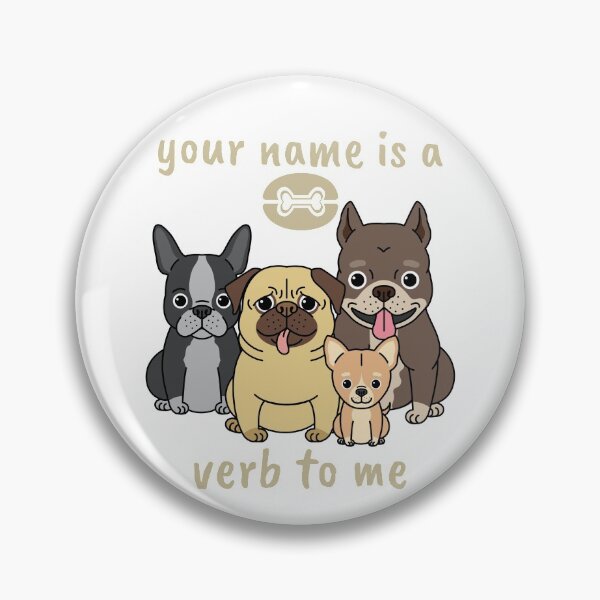 Item preview, your name is a verb to me designed and sold by AndPeace702.