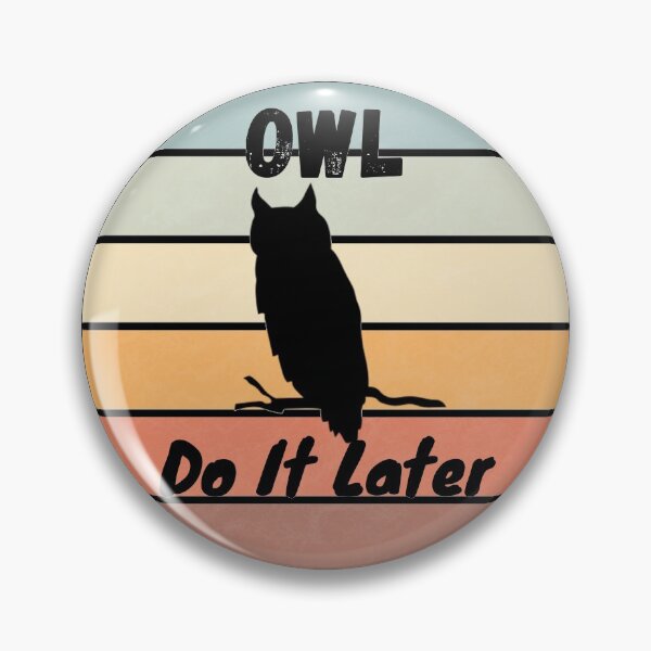 Item preview, Owl Do It Later designed and sold by StephenMollie.