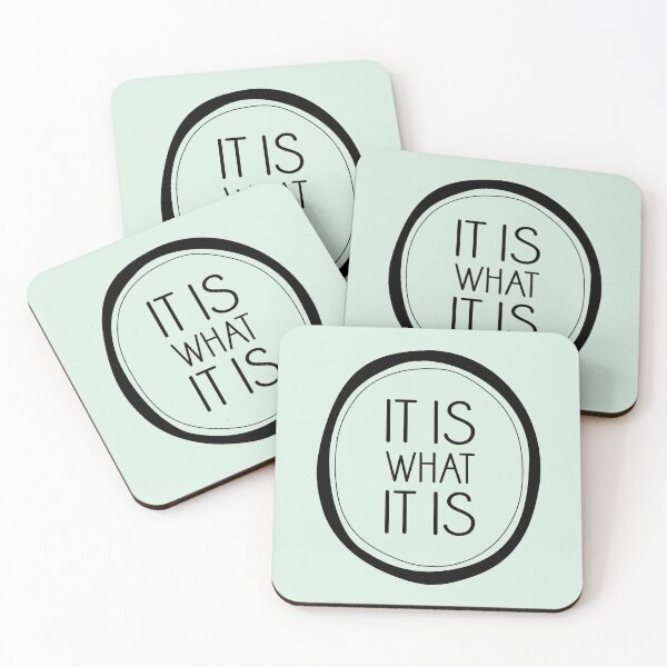 Item preview, It Is What It Is designed and sold by Amy VanMeter.