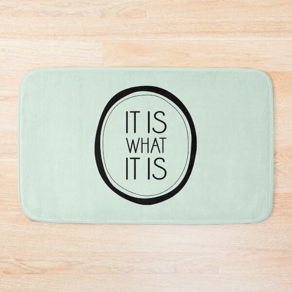 Item preview, It Is What It Is designed and sold by Amy VanMeter.