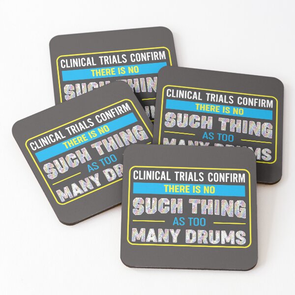 Item preview, Clinical Trials Confirm There Is No Such Thing As Too Many Drums designed and sold by dhajr.