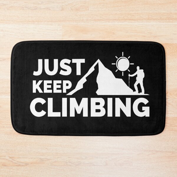 Item preview, Just Keep Climbing designed and sold by YueHeng Creates ⭐⭐⭐⭐⭐.