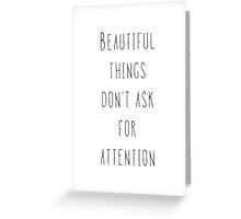 Beautiful Things Don T Ask For Attention Photographic Prints By   Papergc,220x200,w,ffffff Pad,220x200,ffffff.2u2 