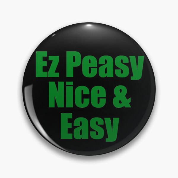 Item preview, Ez Peasy Nice & Easy designed and sold by Uvogin2099.
