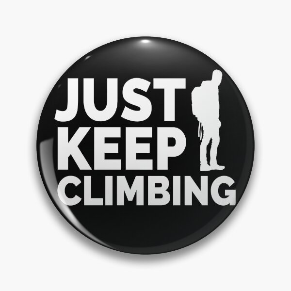 Item preview, Just Keep Climbing designed and sold by YueHeng Creates ⭐⭐⭐⭐⭐.