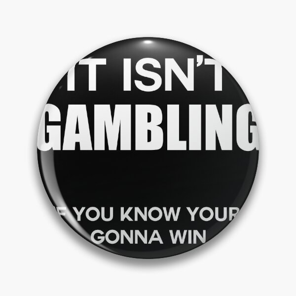 Item preview, Sports Betting - it isnt Gambling if you know your gonna win designed and sold by Bella's Merch.