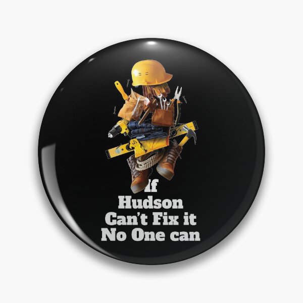 Item preview, If Hudson can't fix it no one can - Working Funny designed and sold by elhefe.