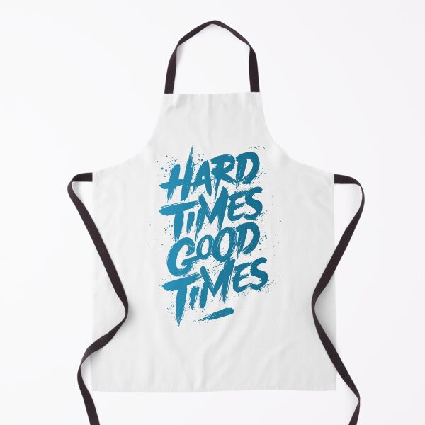 Item preview, Hard times good time designed and sold by Spiking11.