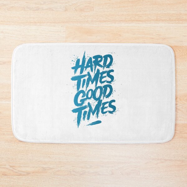 Item preview, Hard times good time designed and sold by Spiking11.