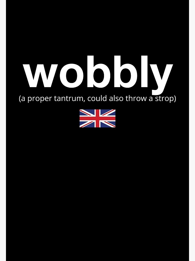 "Wobbly British Slang Defined" Poster for Sale by cheekybrit