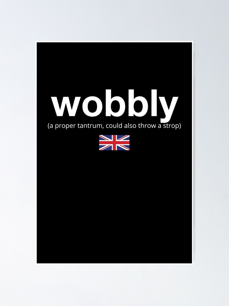 "Wobbly British Slang Defined" Poster for Sale by cheekybrit