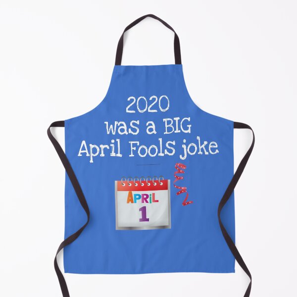 Item preview, 2020 Was a Big April Fools Joke designed and sold by Twittlefish.