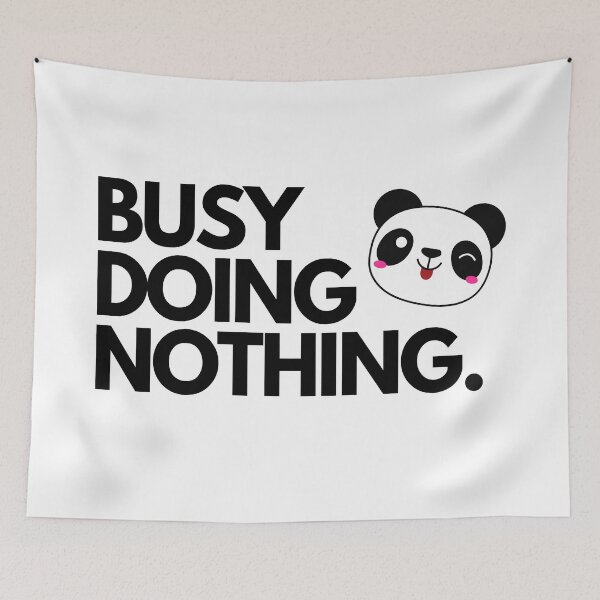 Item preview, Busy doing nothing designed and sold by BloompodDesigns.