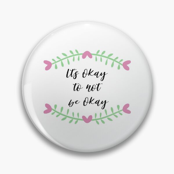 Item preview, Its okay to not be okay designed and sold by AllyShop.