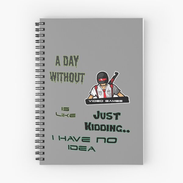 Item preview, A Day without video games is like just kidding I have no idea designed and sold by Samama07.
