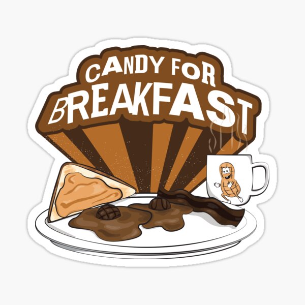 Candy For Breakfast Sticker