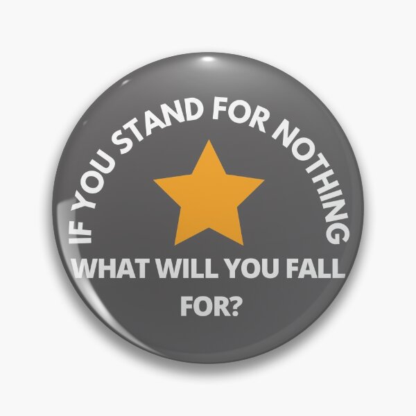 Item preview, IF YOU STAND FOR NOTHING WHAT WILL YOU FALL FOR? - Hamilton designed and sold by LandOfSmile.