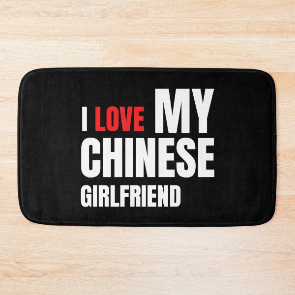 Item preview, I love my Chinese Girlfriend designed and sold by youngdstag.