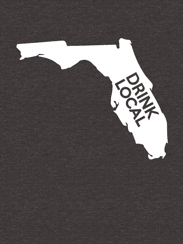 "Florida Drink Local FL" T-shirt by mindofstate | Redbubble