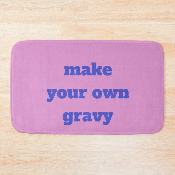 Item preview, Make Your Own Gravy designed and sold by Swooncake Press.