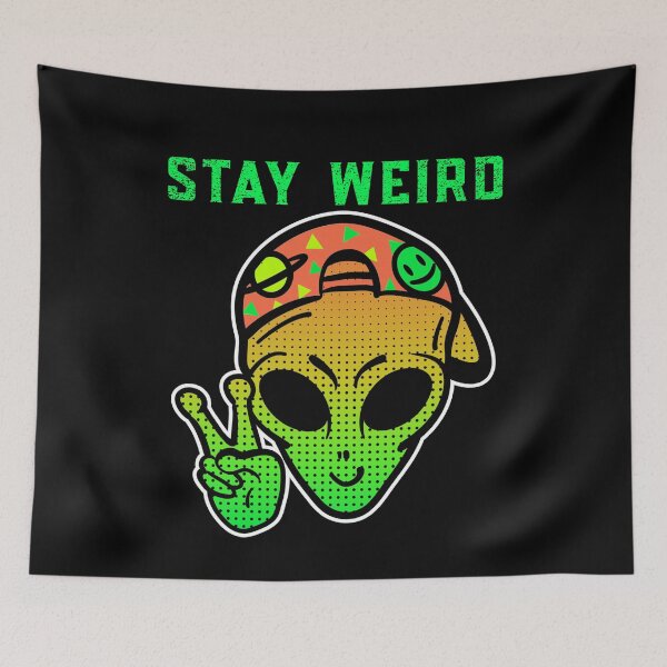Item preview, Stay Weird - Alien - We Come In Peace designed and sold by alancrapopod.
