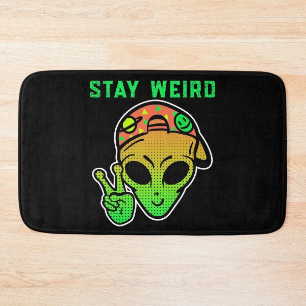 Item preview, Stay Weird - Alien - We Come In Peace designed and sold by alancrapopod.