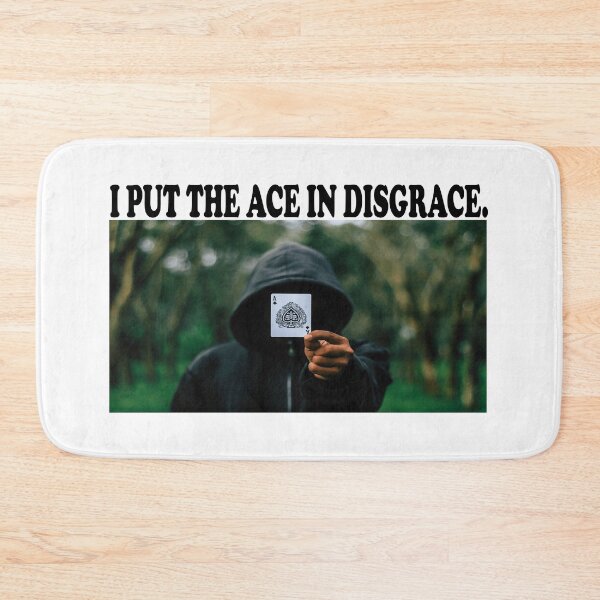 Item preview, I Put The Ace In Disgrace. designed and sold by DomGDesign.