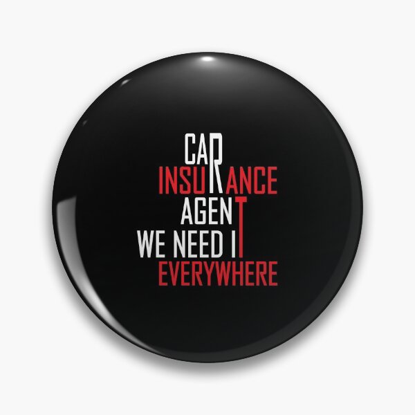 Item preview, Car Insurance Agent, We need it Everywhere  designed and sold by AmEss-AbDeL.