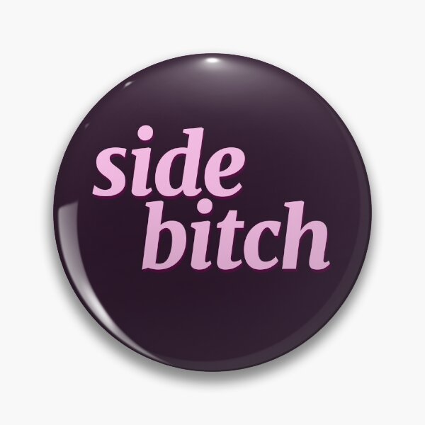 Item preview, Side Bitch designed and sold by ClickForMore.