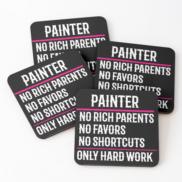 Item preview, Painter No Rich Parents No Favors No Shortcuts Only Hard Work designed and sold by TeesYouWant.