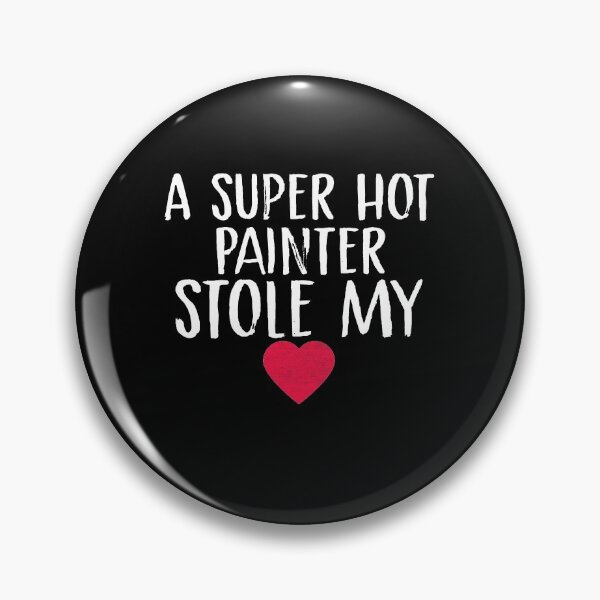 Item preview, A Super Hot Painter Stole My Heart Painter Wife Painter Husband Painter Valentine's Day Couples Fiance designed and sold by Akmloza.