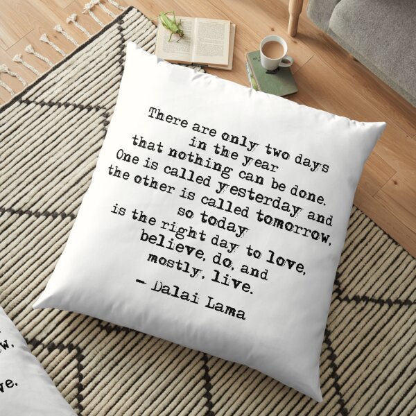 A quote by the Dalai Lama Floor Pillow