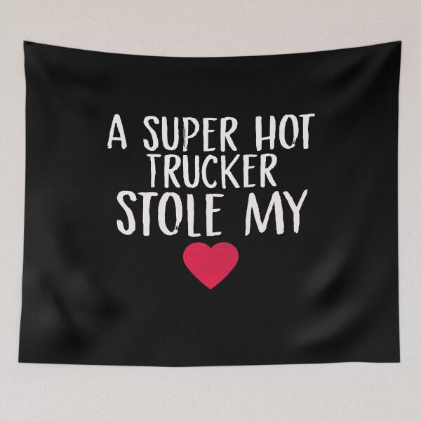 Item preview, A Super Hot Trucker Stole My Heart Trucker Girlfriend Trucker Boyfriend Trucker Valentine's Day Couples Fiance designed and sold by Akmloza.