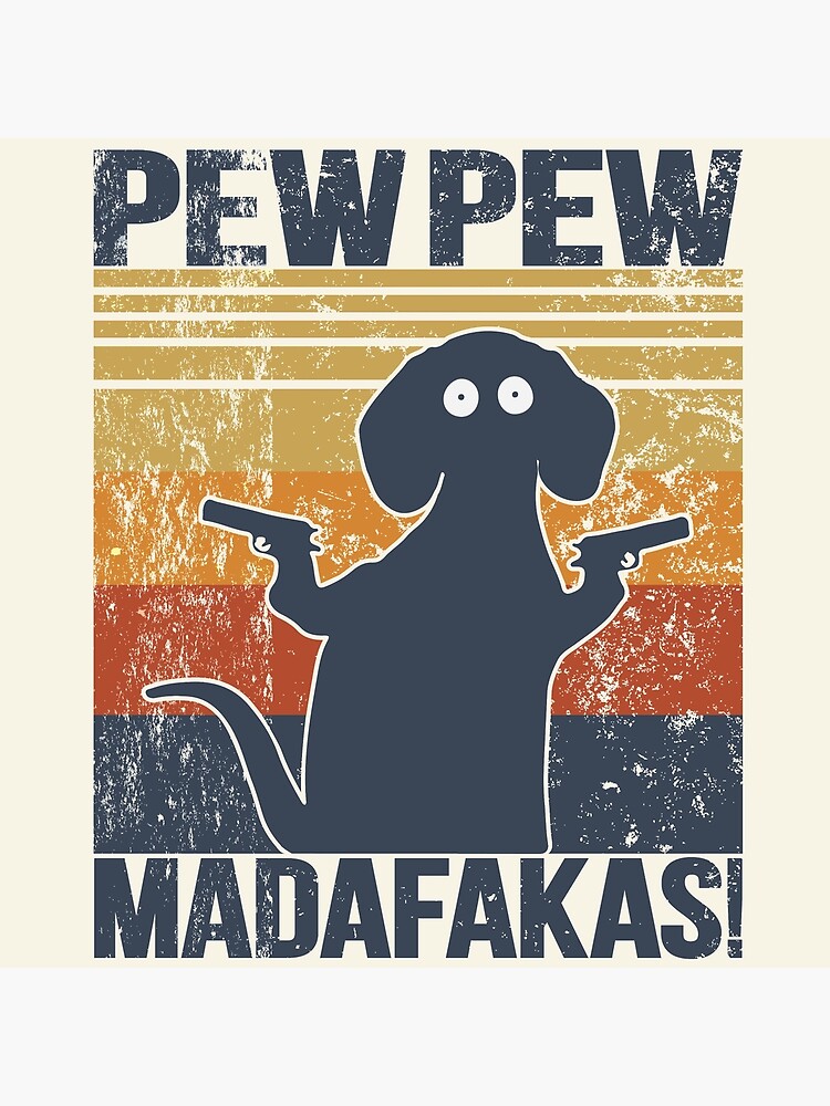 pew pew madafakas dachshund