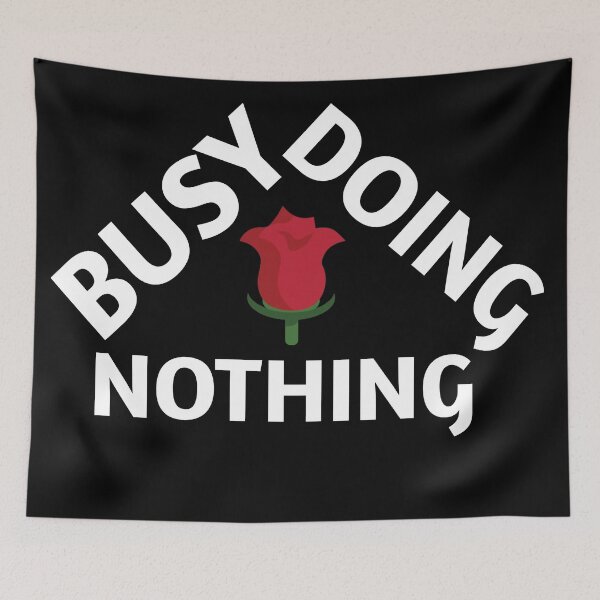 Item preview, Busy Doing Nothing designed and sold by Trendy Design.