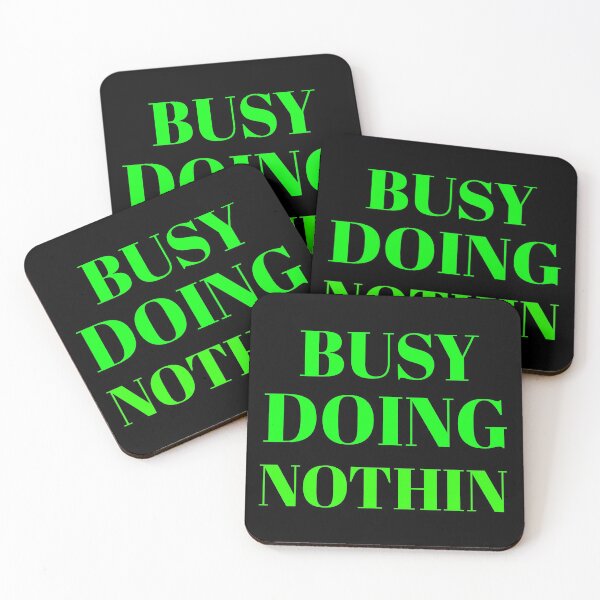Item preview, Busy Doing Nothing designed and sold by Trendy Design.